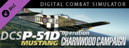 DCS: P-51D Mustang - Operation Charnwood Campaign