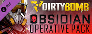 Dirty Bomb - Obsidian Operative Pack