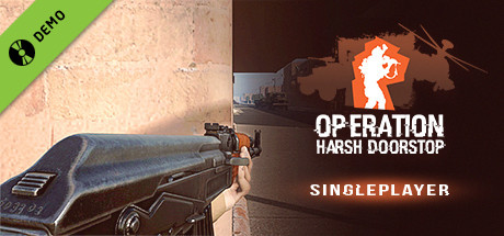 Operation: Harsh Doorstop - Singleplayer Demo banner