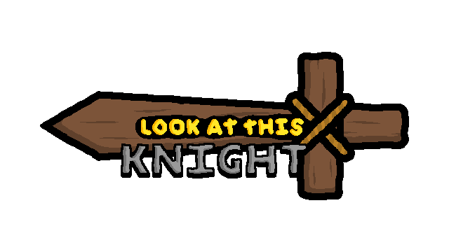 Oh My God, Look At This Knight