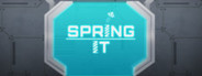 Spring It!