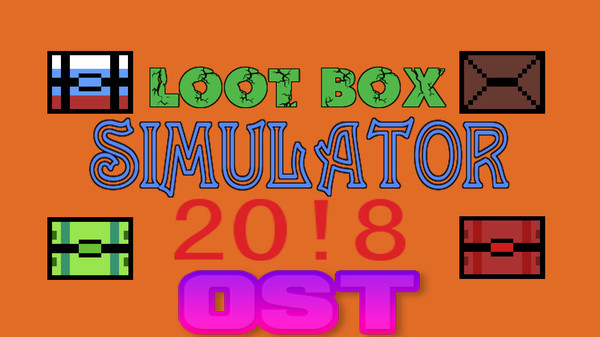 Loot Box Simulator 20!8 - OST for steam Loot Box Simulator 20!8 - OST for steam