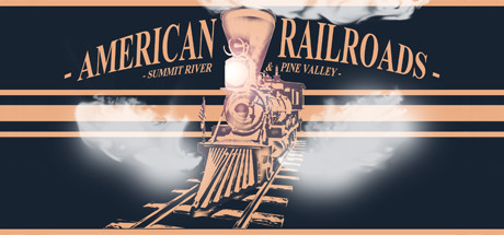 American Railroads - Summit River & Pine Valley banner image