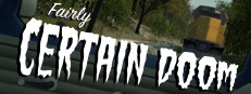 Fairly Certain Doom