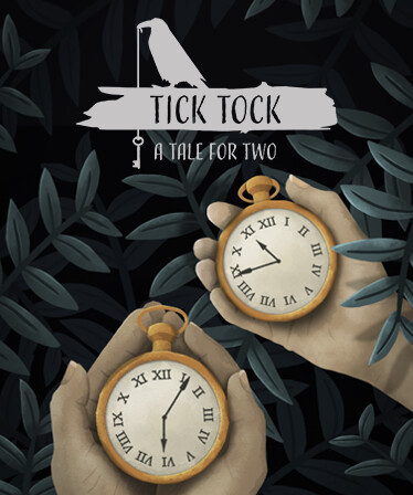 Tick Tock: A Tale for Two
