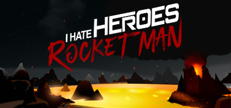 I Hate Heroes: Rocket Man steam charts