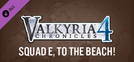 Valkyria Chronicles 4 - Squad E, to the Beach! banner image