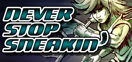 Never Stop Sneakin' Cover Image