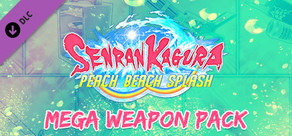 SENRAN KAGURA Peach Beach Splash - Mega Weapon Pack