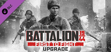 BATTALION 1944: First To Fight Upgrade banner