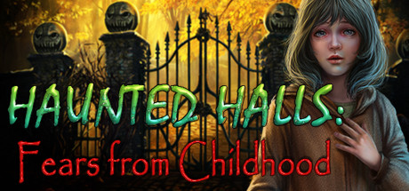 Haunted Halls: Fears from Childhood Collector's Edition Cover Image