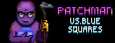 Patchman vs. Blue Squares