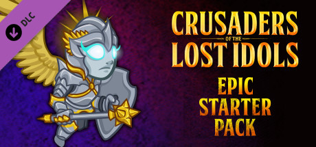 crusaders of the lost idols legendary starter pack