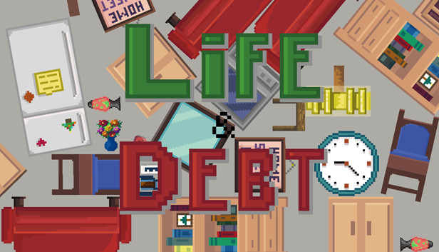 Life and Debt: A Real Life Simulator on Steam