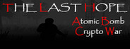 The Last Hope: Atomic Bomb - Crypto War