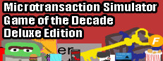 Microtransaction Simulator Game of the Decade: Deluxe Edition
