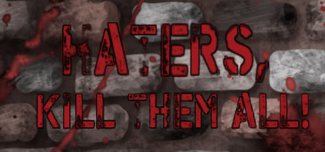 Haters, kill them all! header image