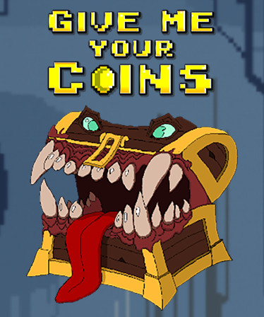 Give Me Your Coins