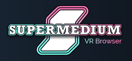 Supermedium - Virtual Reality Browser steam charts