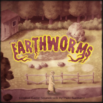 Earthworms - Soundtrack for steam Earthworms - Soundtrack for steam