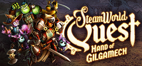 SteamWorld Quest: Hand of Gilgamech header image