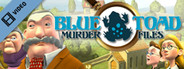 Blue Toad Murder Files™: The Mysteries of Little Riddle Trailer
