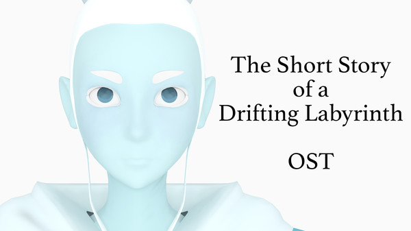 The Short Story of a Drifting Labyrinth OST for steam The Short Story of a Drifting Labyrinth OST for steam