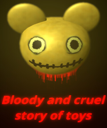 Bloody and cruel story of toys