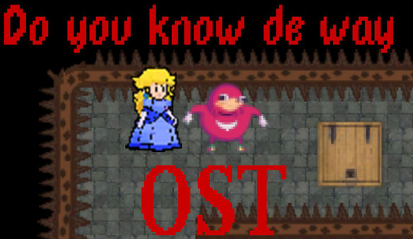 Do you know de way - OST for steam Do you know de way - OST for steam