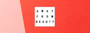 Away from beauty