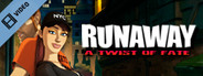 Runaway: A Twist of Fate Trailer