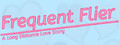 Frequent Flyer: A Long Distance Love Story logo