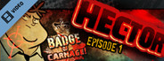 Hector: Badge of Carnage Trailer