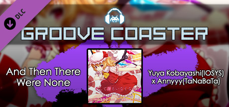 Groove Coaster - And Then There Were None banner image