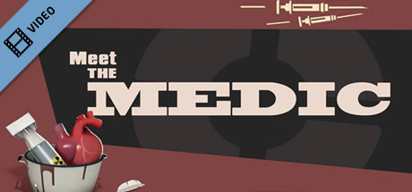 Team Fortress 2: Meet The Medic