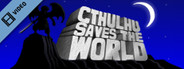 Cthulhu Save the World Trailer