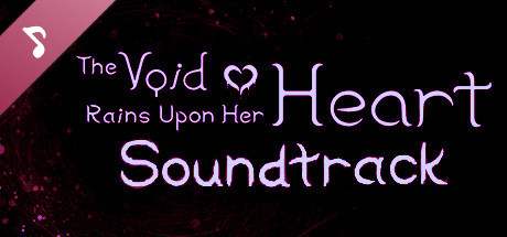 The Void Rains Upon Her Heart - Soundtrack banner image