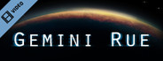 Gemini Rue Trailer