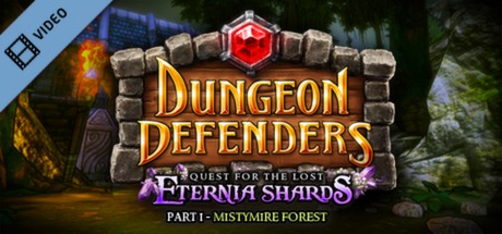 Dungeon Defenders - Quest for the Lost Eternia Shards Trailer