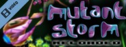 Mutant Storm Reloaded Trailer