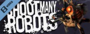 Shoot Many Robots Customize Trailer