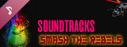 Smash The Rebels Soundtracs