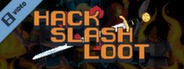 Hack Slash and Loot Trailer