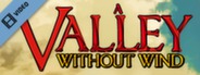 A Valley Without Wind Trailer