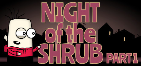 Night of the Shrub Part 1 Cover Image