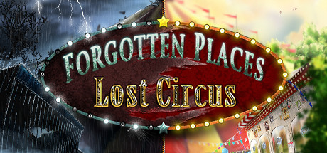 Forgotten Places: Lost Circus header image