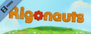 Rigonauts Trailer