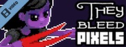They Bleed Pixels Trailer