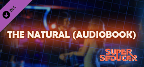 Super Seducer - The Natural (Audiobook) banner image