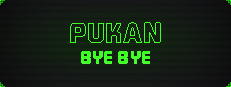 Pukan Bye Bye